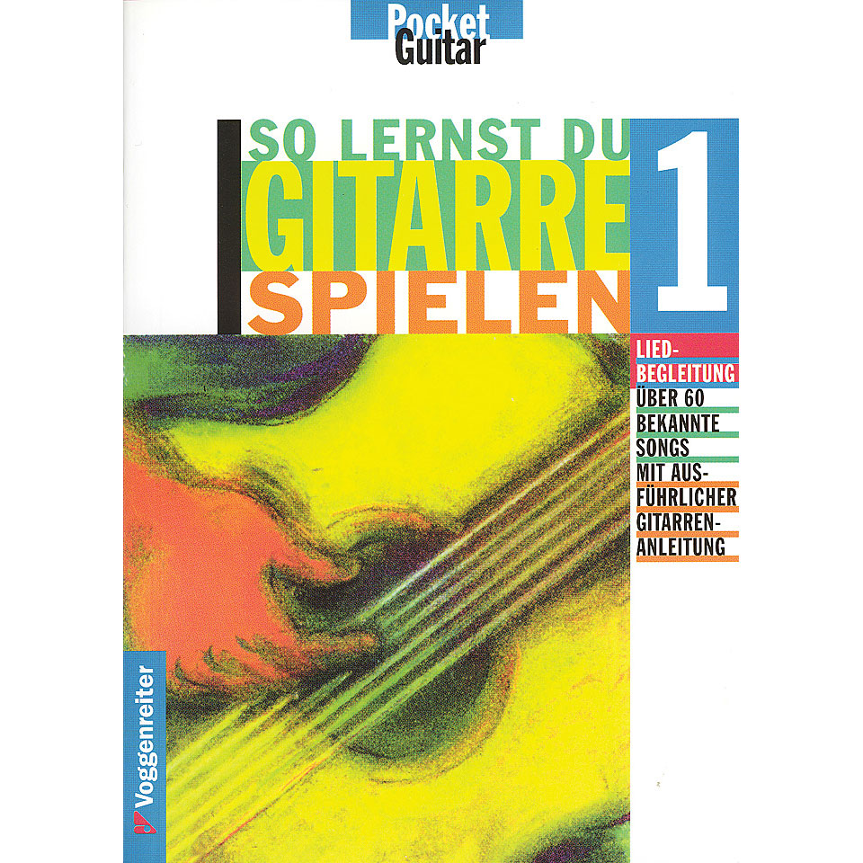 Voggenreiter So lernst du Gitarre spielen 1 Lehrbuch Voggenreiter So lernst du Gitarre spielen 1 Lehrbuch von Voggenreiter
