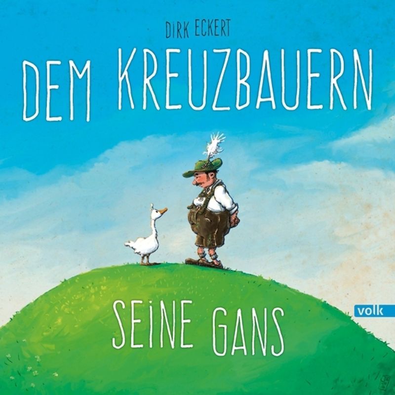 Dem Kreuzbauern seine Gans von Volk Verlag