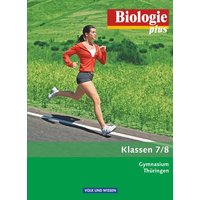 Biologie plus 7./8. Schuljahr - Gymnasium Thüringen Schülerbuch von Volk und Wissen Verlag
