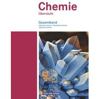 Chemie Oberstufe. Schülerbuch. Gesamtband. Östliche Bundesländer und Berlin von Volk und Wissen Verlag