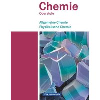 Chemie Oberstufe. Östliche Bundesländer und Berlin 1. Allgemeine Chemie, Physikalische Chemie von Volk und Wissen Verlag