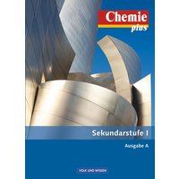 Chemie plus Ausgabe A. Gesamtband. Schülerbuch von Volk und Wissen Verlag