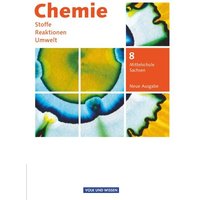 Chemie: Stoffe - Reaktionen - Umwelt 8. Schuljahr - Schülerbuch Mittelschule Sachsen von Volk und Wissen Verlag