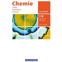 Chemie: Stoffe - Reaktionen - Umwelt 7./8. Schuljahr - Arbeitsheft Regelschule Thüringen von Volk und Wissen Verlag