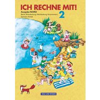 Ich rechne mit! Klasse 2. Schülerbuch. Östliche Bundesländer (Nord). Neubearbeitung von Volk und Wissen Verlag