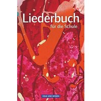 Liederbuch für die Schule. Schülerbuch Östliche Bundesländer und Berlin von Volk und Wissen Verlag