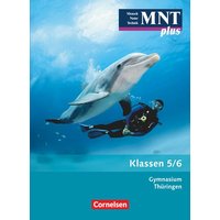 Mensch - Natur - Technik plus 5./6. Schuljahr - Schülerbuch. Gymnasium Thüringen von Volk und Wissen Verlag