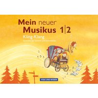 Mein neuer Musikus 1./2. Schuljahr - Kling-Klang von Volk und Wissen Verlag