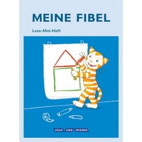 Meine Fibel 1. Schuljahr - Lese-Mal-Heft von Volk und Wissen Verlag