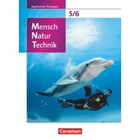 Mensch - Natur - Technik 5./6. Schuljahr - Schülerbuch - Regelschule Thüringen von Volk und Wissen Verlag