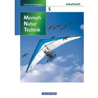 Mensch - Natur - Technik 5. Schuljahr - Arbeitsheft - Regelschule Thüringen von Volk und Wissen Verlag