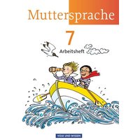 Muttersprache 7. Schuljahr. Arbeitsheft. von Volk und Wissen Verlag