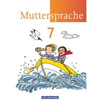 Muttersprache 7. Schuljahr. Schülerbuch. von Volk und Wissen Verlag