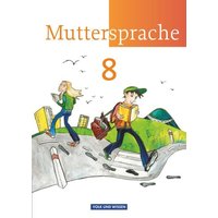 Muttersprache 8. Schuljahr. Schülerbuch. von Volk und Wissen Verlag