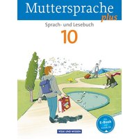 Muttersprache plus 10. Schuljahr - Allgemeine Ausgabe 2012 für Berlin, Brandenburg, Mecklenburg-Vorpommern, Sachsen-Anhalt, Thüringen von Volk und Wissen Verlag