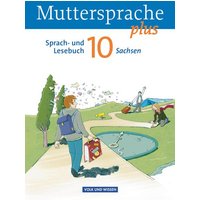 Muttersprache plus 10. Schuljahr - Schülerbuch Sachsen von Volk und Wissen Verlag