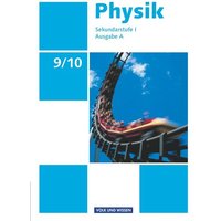 Physik 9./10. Schuljahr - Ausgabe A - Schülerbuch Sekundarstufe I von Volk und Wissen Verlag