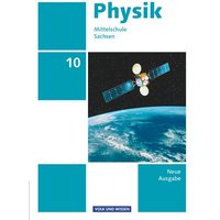 Physik 10. Schuljahr - Ausgabe Volk und Wissen - Mittelschule Sachsen - Schülerbuch von Volk und Wissen Verlag