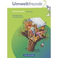 Umweltfreunde 2. Schuljahr - Neubearbeitung 2009. Arbeitsheft. Thüringen von Volk und Wissen Verlag