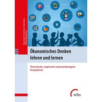 Ökonomisches Denken lehren und lernen von Wbv Media