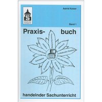 Kaiser, A: Praxisbuch handelnder Sachunterricht 1 von Wbv Media