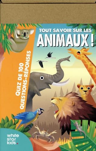 Tout savoir sur les animaux ! - Quiz de 100 questions-réponses Tout savoir sur les animaux ! - Quiz de 100 questions-réponses von WHITE STAR KIDS