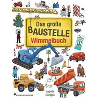 WIMMELBUCHVERLAG 49174 Das große Baustelle Wimmelbuch WIMMELBUCHVERLAG 49174 Das große Baustelle Wimmelbuch von WIMMELBUCHVERLAG