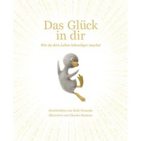 WIMMELBUCHVERLAG 85030 Das Glück in dir: Wie du dein Leben lebendiger machst WIMMELBUCHVERLAG 85030 Das Glück in dir: Wie du dein Leben lebendiger machst von WIMMELBUCHVERLAG
