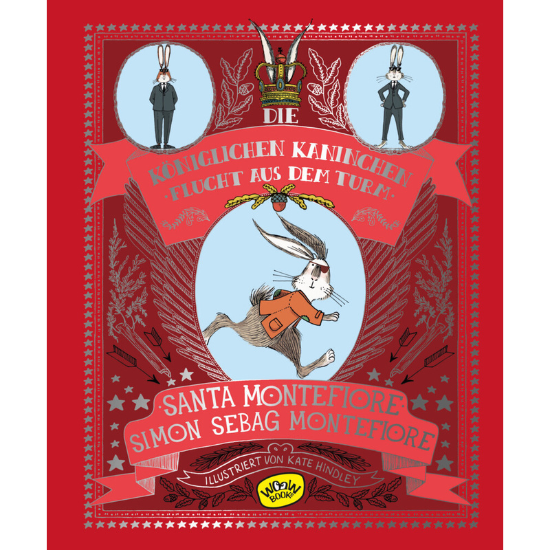 Die Königlichen Kaninchen von London. Flucht aus dem Turm von WOOW Books