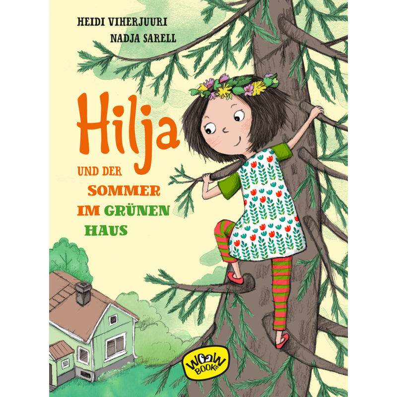 Hilja und der Sommer im grünen Haus von WOOW Books