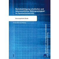 Berücksichtigung schulischer und lebensweltlicher Mehrsprachigkeit im Spanischunterricht von WVT Wissenschaftlicher Verlag Trier