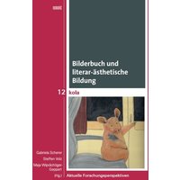 Bilderbuch und literar-ästhetische Bildung von WVT Wissenschaftlicher Verlag Trier