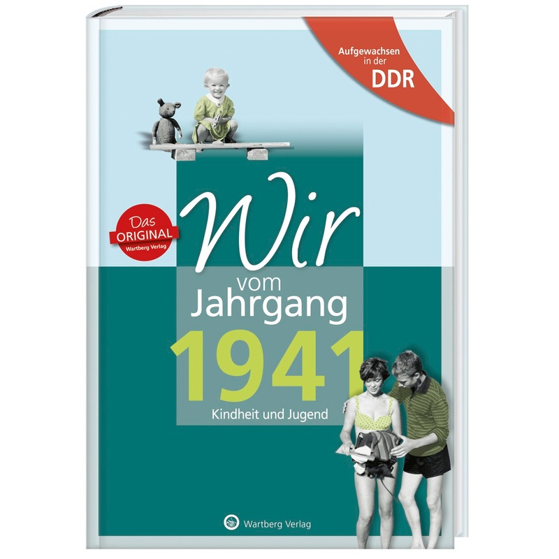 Aufgewachsen in der DDR - Wir vom Jahrgang 1941 - Kindheit und Jugend von Wartberg