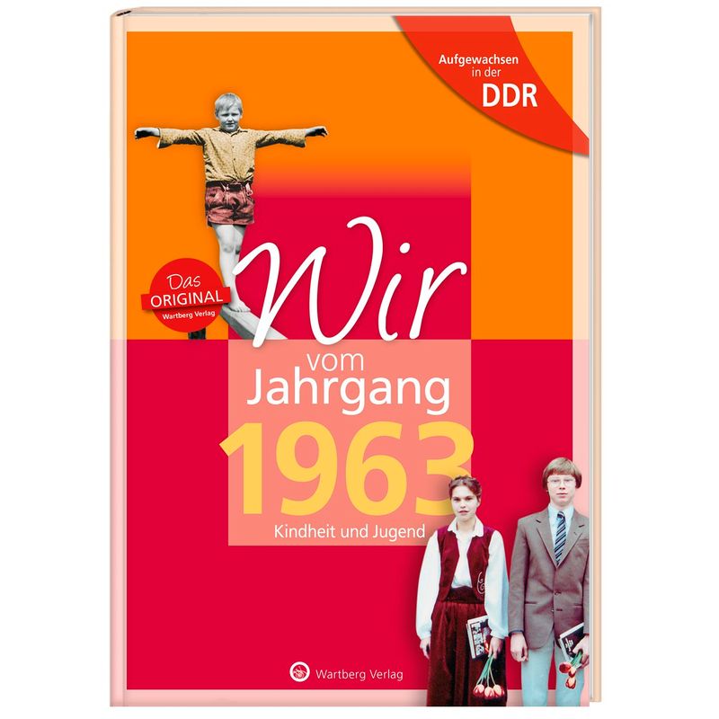 Aufgewachsen in der DDR - Wir vom Jahrgang 1963 von Wartberg