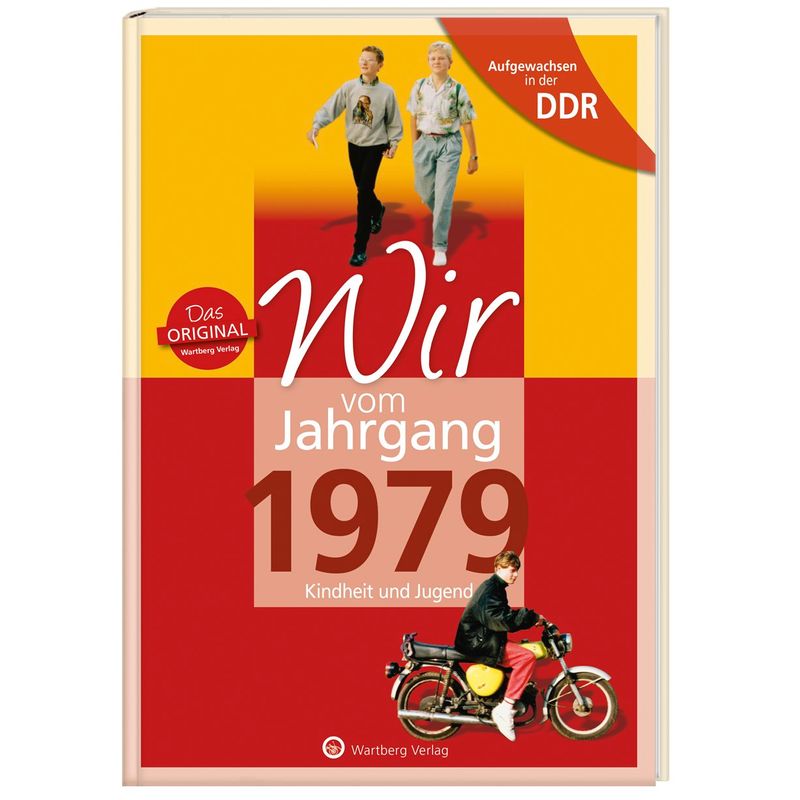 Aufgewachsen in der DDR - Wir vom Jahrgang 1979 - Kindheit und Jugend von Wartberg
