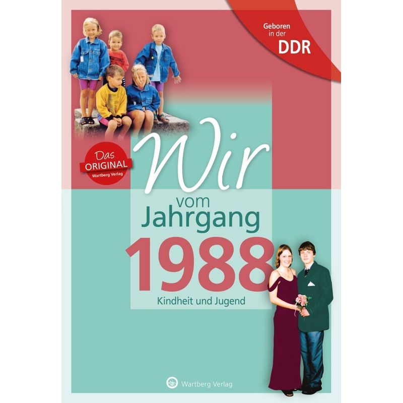 Aufgewachsen in der DDR - Wir vom Jahrgang 1988 von Wartberg