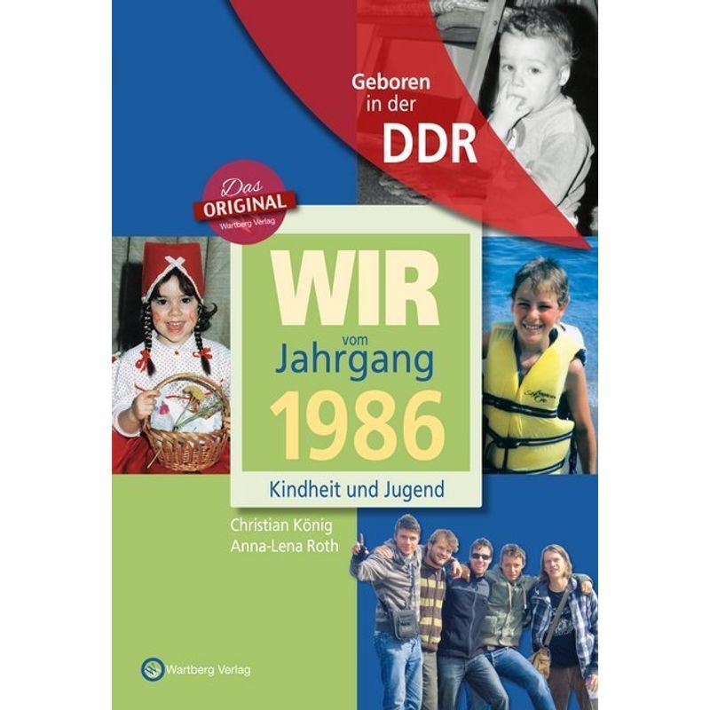 Geboren in der DDR - Wir vom Jahrgang 1986 - Kindheit und Jugend von Wartberg