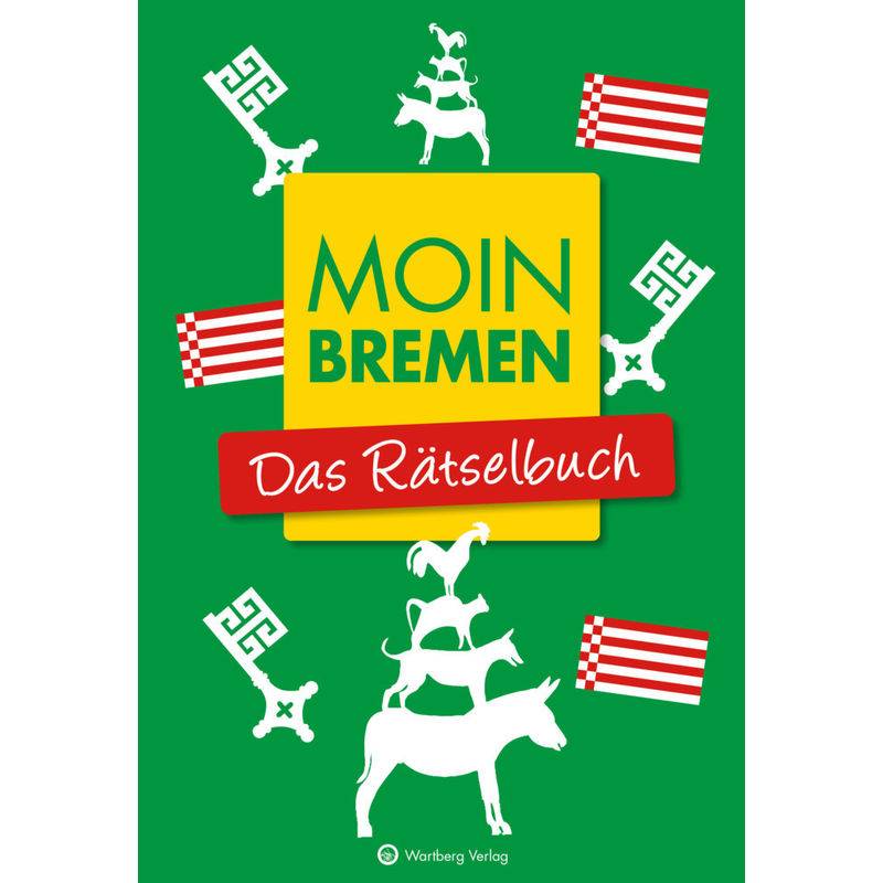Moin Bremen - Das Rätselbuch von Wartberg