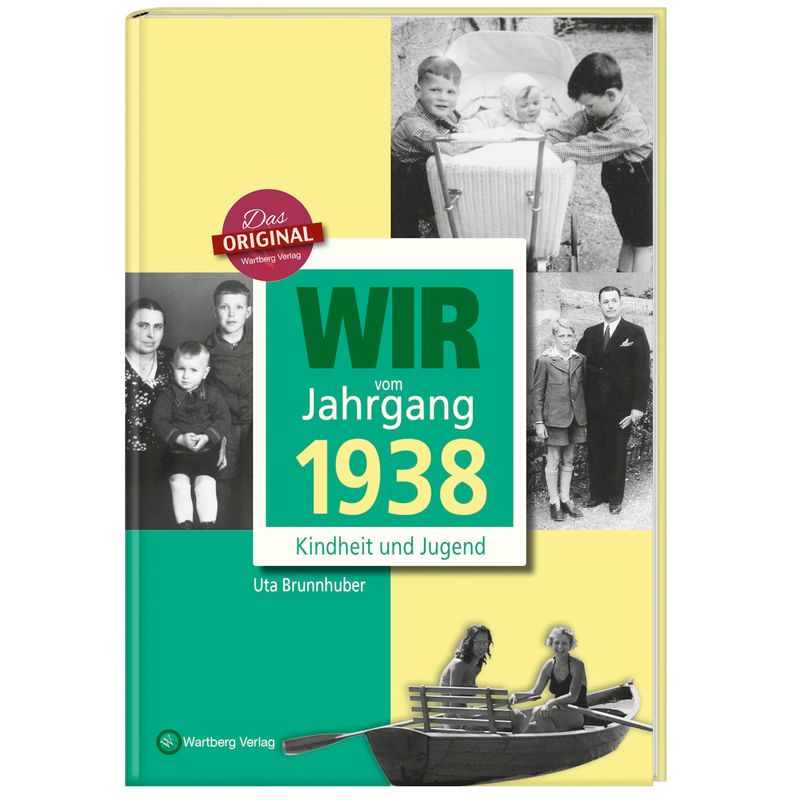 Wir vom Jahrgang 1938 - Kindheit und Jugend von Wartberg
