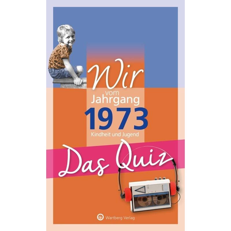 Wir vom Jahrgang 1973 - Das Quiz von Wartberg