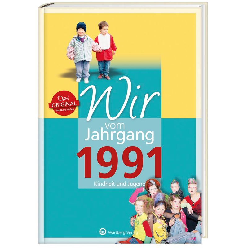 Wir vom Jahrgang 1991 - Kindheit und Jugend von Wartberg