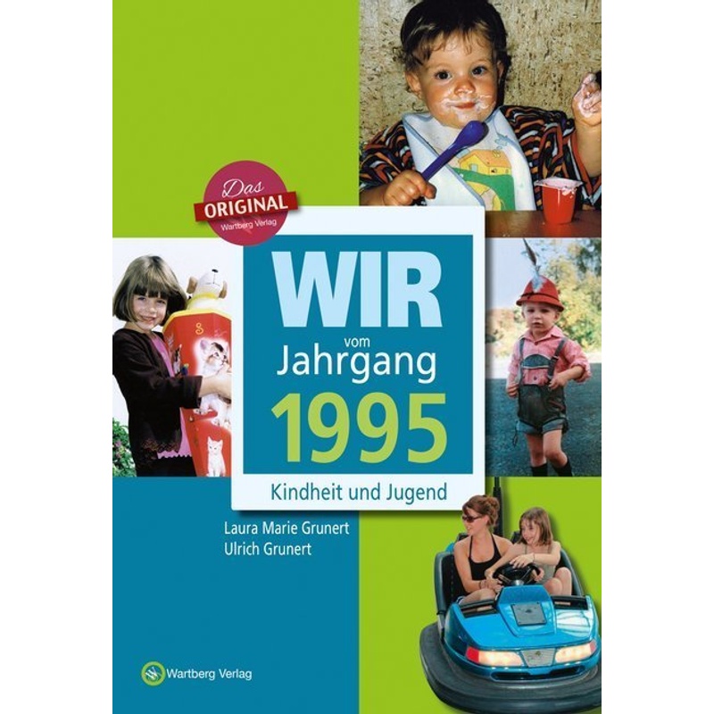 Wir vom Jahrgang 1995 - Kindheit und Jugend von Wartberg