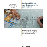 Mathematiklernen vom Kindergarten bis zum Studium von Waxmann