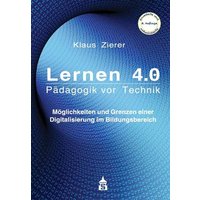 Lernen 4.0 - Pädagogik vor Technik von Wbv Media