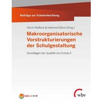 Makroorganisatorische Vorstrukturierungen der Schulgestaltung von Wbv Media