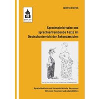 Sprachspielerische und sprachverfremdende Texte im Deutschunterricht der Sekundarstufen von Wbv Media