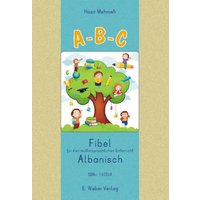 A-B-C. Lese-Rechtschreib-Fibel für Kinder mit albanischer Muttersprache von Weber, E