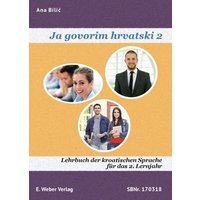 Ja govorim hrvatski 2 - Lehrbuch von Weber, E