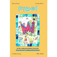 Mi. Lese-Rechtschreib-Fibel für Kinder mit bosnischer/kroatischer/serbischer Muttersprache von Weber, E