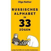 Nather, O: Russisches Alphabet in 33 Zügen von Weber, E